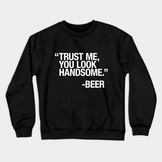 Trust me Crewneck Sweatshirt by ikado
